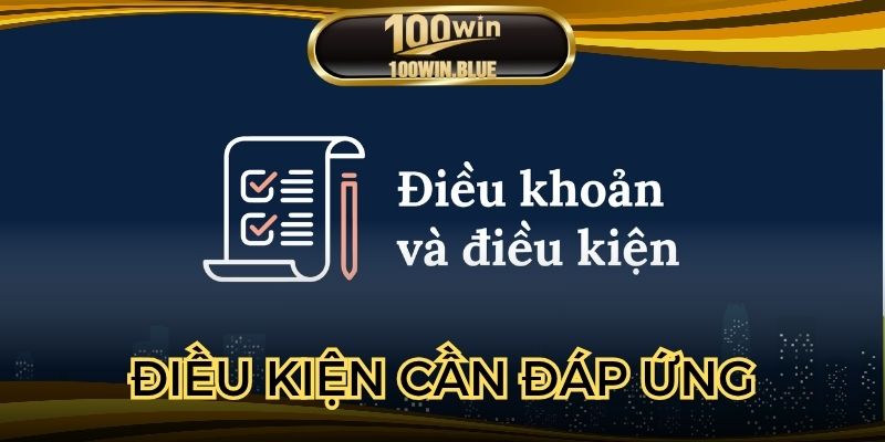 Rút tiền 100WIN và các điều kiện cần đáp ứng
