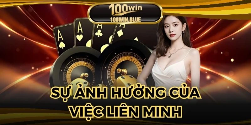 Tầm ảnh hưởng của sự kiện liên minh giữa các nhà cái