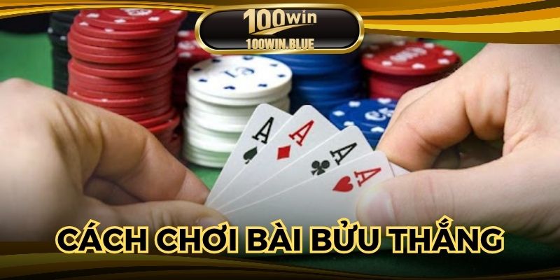 Tổng hợp cách chơi bài bửu mang về lợi nhuận lớn